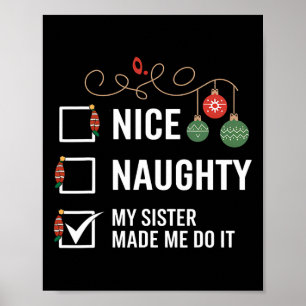 Mooi stout, mijn zus liet me het met kerst doen poster