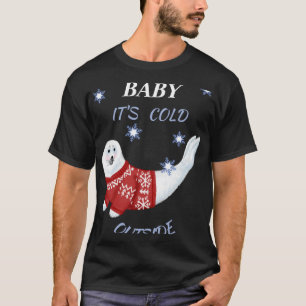 Mooie Baby Het Is Koud Buiten Winter Zeehond T Shi T-shirt