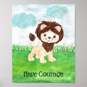Mooie baby leeuw Heb moed citaat kinderkamer Poster