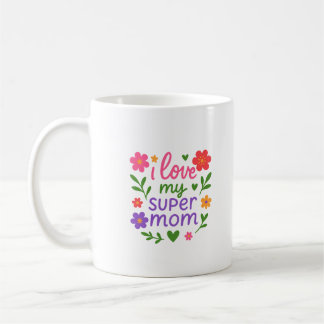 Mooie bloemencoffee mug met “Ik hou van mijn super Koffiemok