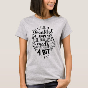 Mooie Dag om Mijn Medicijnen Over te Slaan en Ding T-shirt
