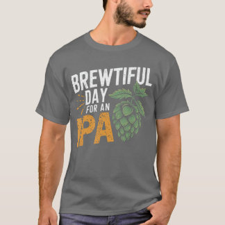 Mooie dag voor een IPA Grappige IPA bier drinken T-shirt