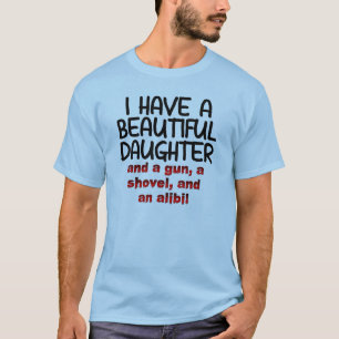 Mooie Dochter Geweer Schep Alibi Grappige T-Shirt