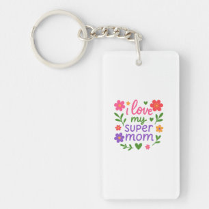 Mooie “Ik hou van mijn super mama” bloemensleutelh Sleutelhanger