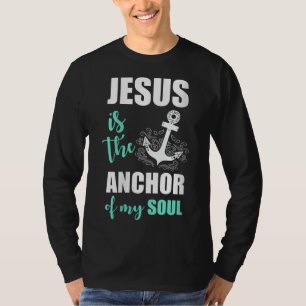 Mooie Jezus is het anker van mijn soep T-shirt