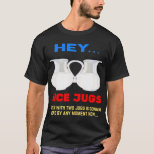 Mooie Jugs, ik hou van je Jugs T-shirt
