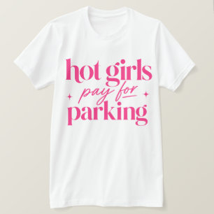 Mooie Meisjes Betalen Voor Parkeren T-shirt