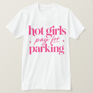 Mooie Meisjes Betalen Voor Parkeren T-shirt