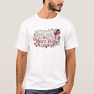 Mooie MINDER PRATEN MEER WIJN Origineel ontwerp T-shirt