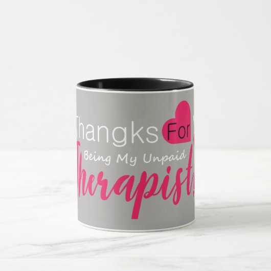 Mooie mok-Bedankt voor mijn onbetaalde therapeut Mok (Midden)
