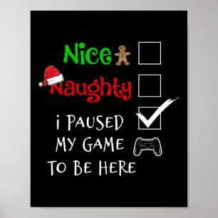 Mooie Naughty Gamer die ik heb gepauzeerd om hier Poster