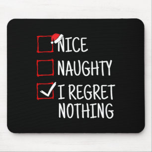 Mooie Naughty, ik betreur niets grappigheids Kerst Muismat