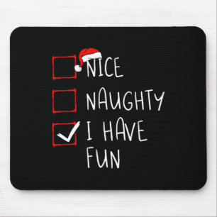 Mooie Naughty, ik heb een feestkerstkerstkerstkers Muismat