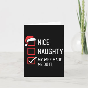 Mooie Naughty List Mijn vrouw maakte me kerstmis Kaart
