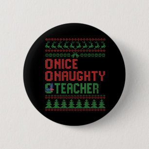 Mooie Naughty Teacher Funny kerstcadeau Ronde Button 5,7 Cm