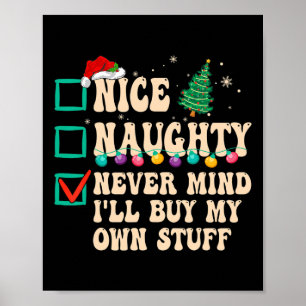 Mooie Naughty zal nooit denken dat ik mijn eigen s Poster