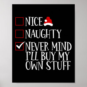 Mooie Naughty zal nooit denken dat ik mijn eigen s Poster