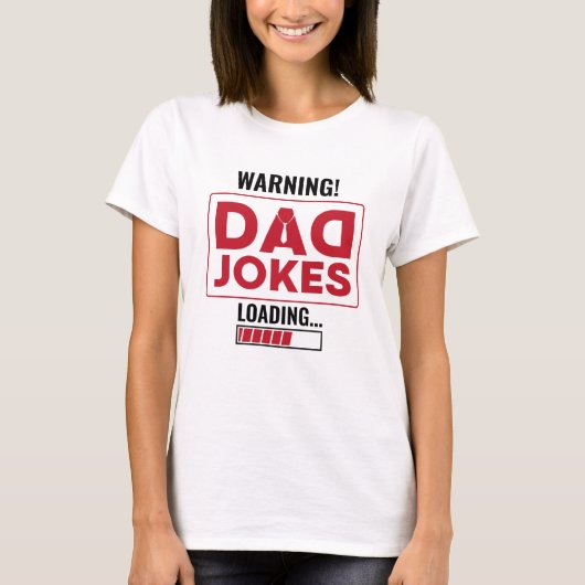 Mooie ontwerpwaarschuwing! Pa Joke Loading T-shirt (Voorkant)