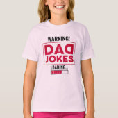 Mooie ontwerpwaarschuwing! Pa Joke Loading T-shirt (Voorkant)