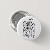 Mooie tot bewezen Naughty Holiday Button (Voorkant /achterkant)