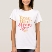 Mooie vreemdeling hier ben ik t-shirt (Voorkant)