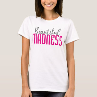 Mooie waanzin. Typografie ontwerp. T-shirt