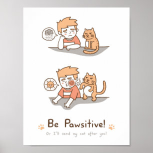 Mooie 'Wees Pawsitief' Positieve Kat Puns Humor Po Poster