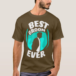 Mooiste Bruidegom Ooit Zitaten Bachelor Trouwfeest T-shirt