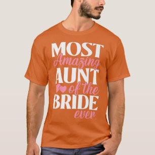 Mooiste tante van de bruid Tante Bruiloft T-shirt