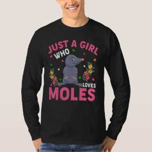 Mool Dier Gewoon Een Meisje Dat Van Mollen Houdt T-shirt