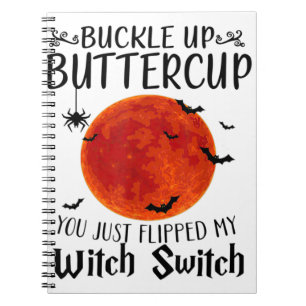 Moon Buckle Up Buttercup You Just Flipped My Witch Notitieboek
