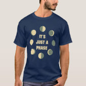 Moon Phases Astronomy Funny T-Shirt (Voorkant)