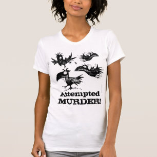 Moord geprobeerd! Funny Crow Gezegde T-shirt