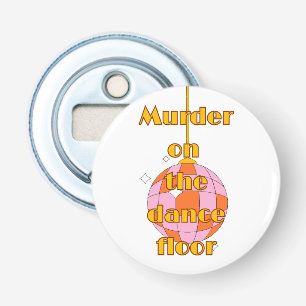 Moord op de dansvloer button flesopener