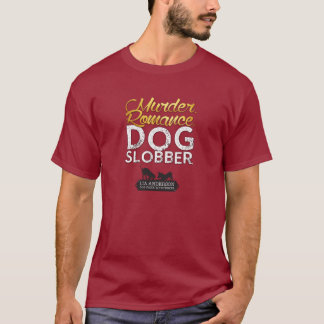 Moord Romance Hond Kwijl T-shirt