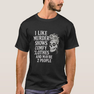 Moord Toont Comfortabele Kleren Catrina Grappige C T-shirt