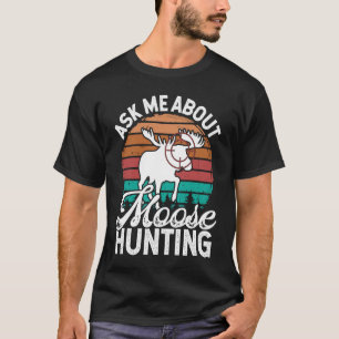 Moose Hunter Essentials Vraag me naar Moose T-shirt