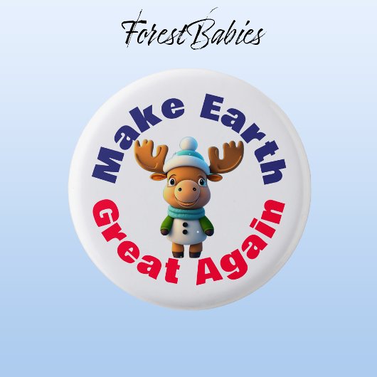 Moose, maak de aarde weer groot, milieu ronde button 3,2 cm
