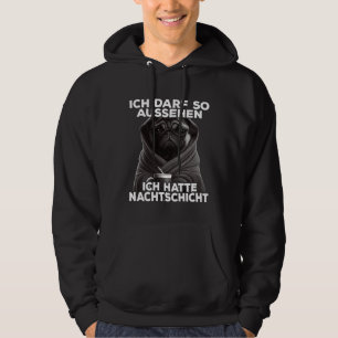 Mops citaat grappig cadeau I Ik had nachtdienst Hoodie