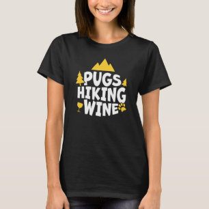 Mops Hiken Wijn Kamperen Vrouwen T-shirt