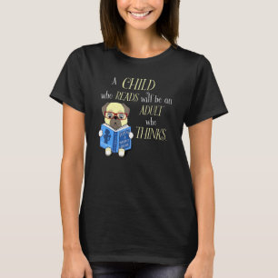 Mops Leest Boek Een Kind Dat Leest Zal Een Volwass T-shirt