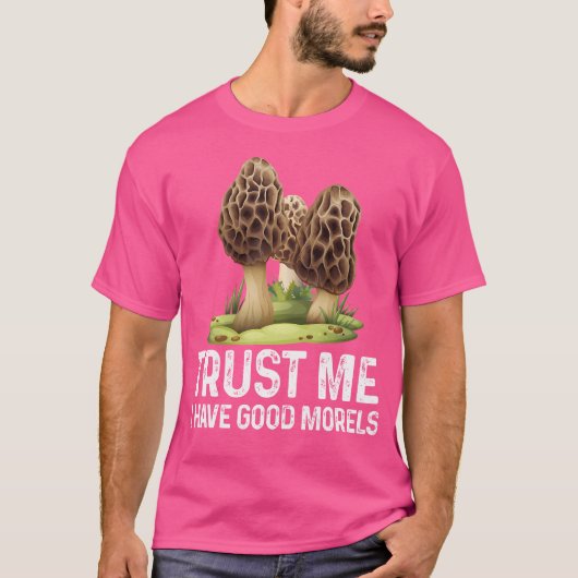 Moral Mushroom T-shirt Funny Foraging Morels Hunte (Voorkant)