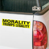 Morality Trumps legaliteit Bumpersticker (Op Truck)