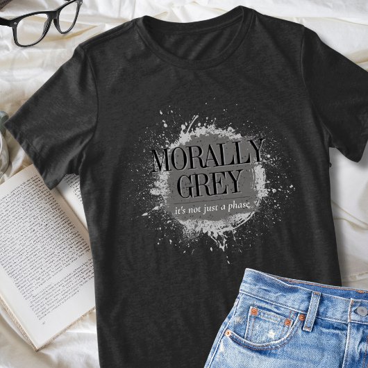 Morally Grey Geen Fase Bookish Reader Splatter Tri-Blend Shirt