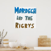 Mordecai en de Rigbys Poster (Keuken)