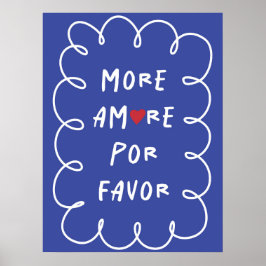 More amore por favor | Inspirational & decorative Poster