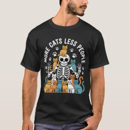 More Cats Less People Skeleton Funny Cat Lover Tee T-shirt
