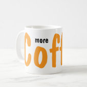 More Coffee Please Mugs  Koffiemok (Voorkant links)