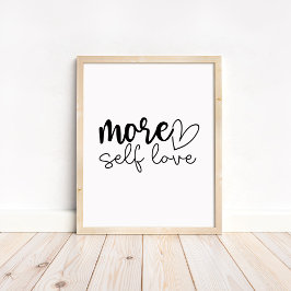 More Self Love - Boho Minimalist Motivational Poster