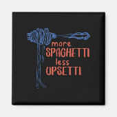 More Spagetti Less Etti Funny Foodie Spaghetti Magneet (Voorkant)
